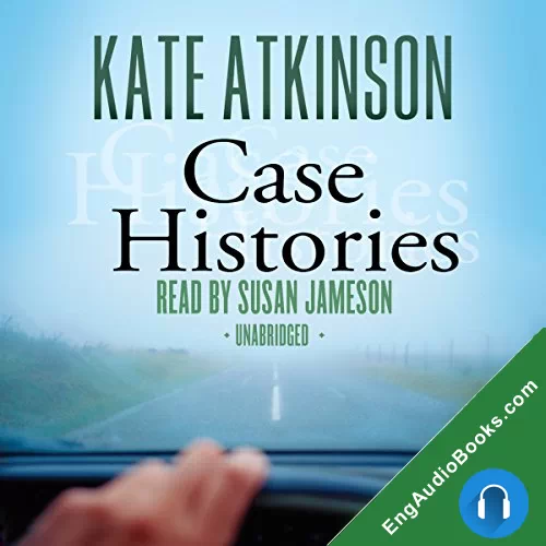 Case Histories (Jackson Brodie #1) by Kate Atkinson audiobook listen for free