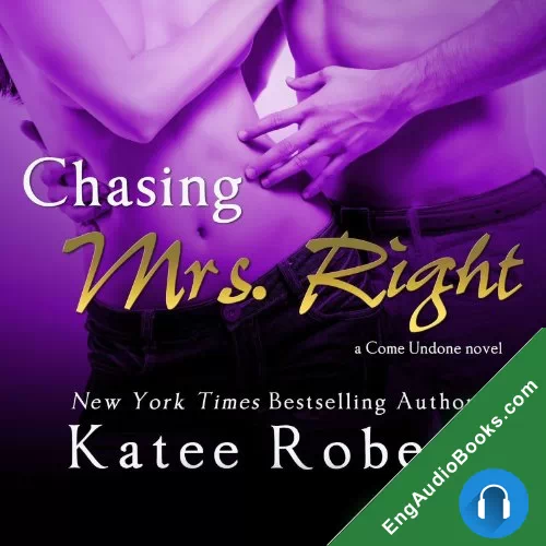 Chasing Mrs. Right (Come Undone #2) by Katee Robert audiobook listen for free