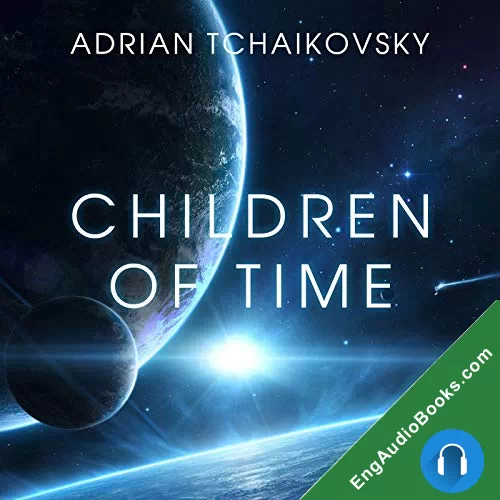 CHILDREN OF TIME by Adrian Tchaikovsky audiobook listen for free