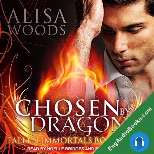 Chosen by a Dragon (Fallen Immortals 4) by Alisa Woods audiobook listen for free