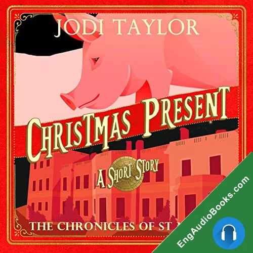 Christmas Present (The Chronicles of St Mary’s #4.5) by Jodi Taylor audiobook listen for free