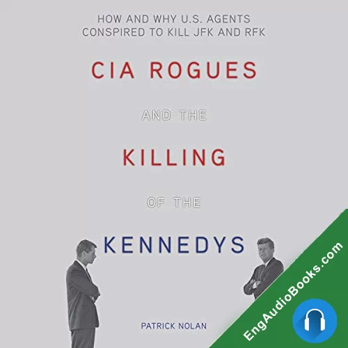 CIA Rogues and the Killing of the Kennedys by Dr. Henry C. Lee - foreword audiobook listen for free