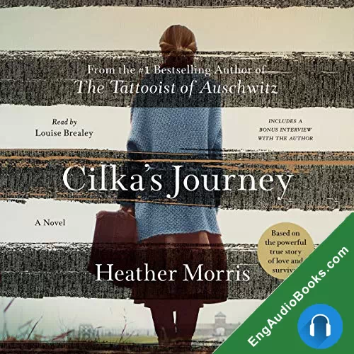 Cilka’s Journey by Heather Morris audiobook listen for free