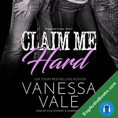 Claim Me Hard (Bridgewater County #2) by Vanessa Vale audiobook listen for free