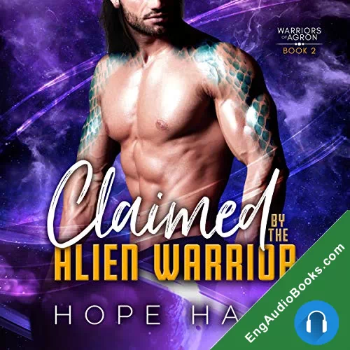 Claimed by the Alien Warrior (Warriors of Agron #2) by Hope Hart audiobook listen for free