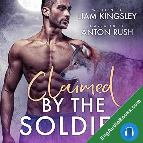 Claimed By The Soldier (Blackwater Pack #5) by Liam Kingsley audiobook listen for free