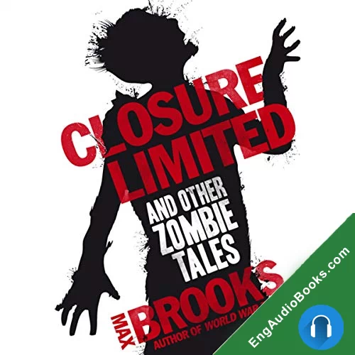 Closure, Limited and Other Zombie Stories by Max Brooks audiobook listen for free