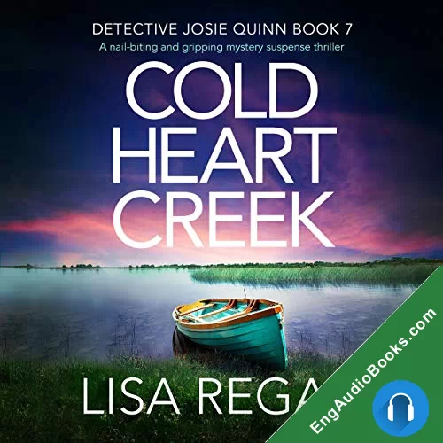 Cold Heart Creek (Detective Josie Quinn #7) by Lisa Regan audiobook listen for free