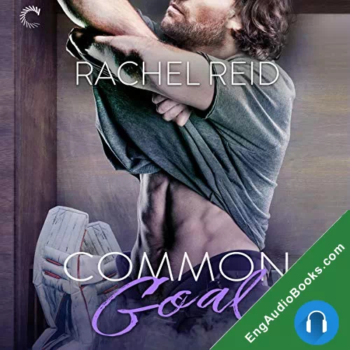 Common Goal (Game Changers #4) by Rachel Reid audiobook listen for free