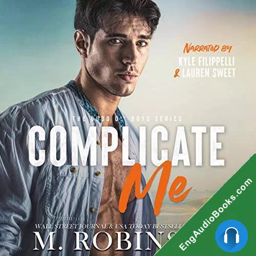 Complicate Me: The Good Ol’ Boys (The Good Ol’ Boys #1) by M. Robinson audiobook listen for free