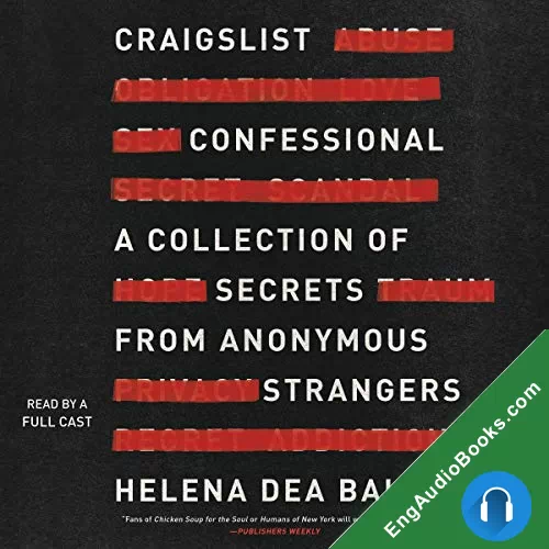 Craigslist Confessional: A Collection of Secrets from Anonymous Strangers by Helena Dea Bala audiobook listen for free