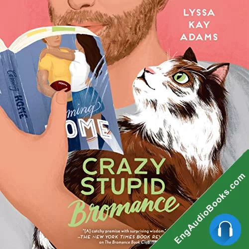 Crazy Stupid Bromance (Bromance Book Club #3) by Lyssa Kay Adams audiobook listen for free