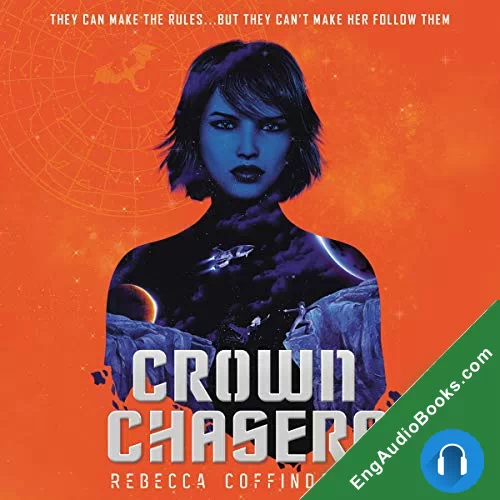 Crownchasers (Crownchasers #1) by Rebecca Coffindaffer audiobook listen for free