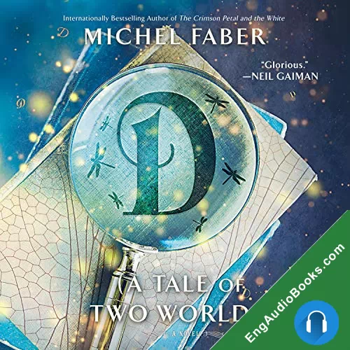 D: A Tale of Two Worlds by Michel Faber audiobook listen for free