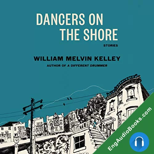 Dancers on the Shore by William Melvin Kelley audiobook listen for free