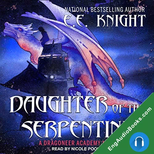 Daughter of the Serpentine (Dragoneer Academy #2) by E. E. Knight audiobook listen for free