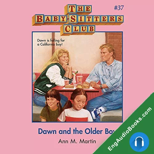 Dawn and the Older Boy (The Baby-Sitters Club #37) by Ann M. Martin audiobook listen for free