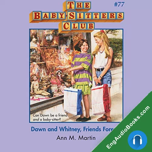 Dawn and Whitney, Friends For Ever by Ann M. Martin audiobook listen for free