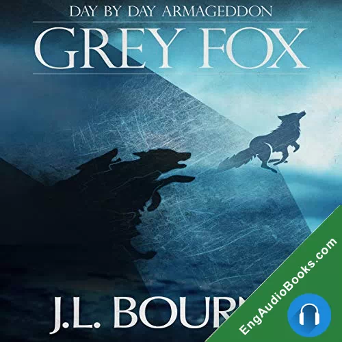 DAY BY DAY ARMAGEDDON: GREY FOX by J. L. Bourne audiobook listen for free