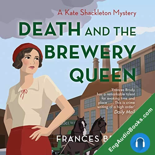 Death and the Brewery Queen (Kate Shackleton #12) by Frances Brody audiobook listen for free