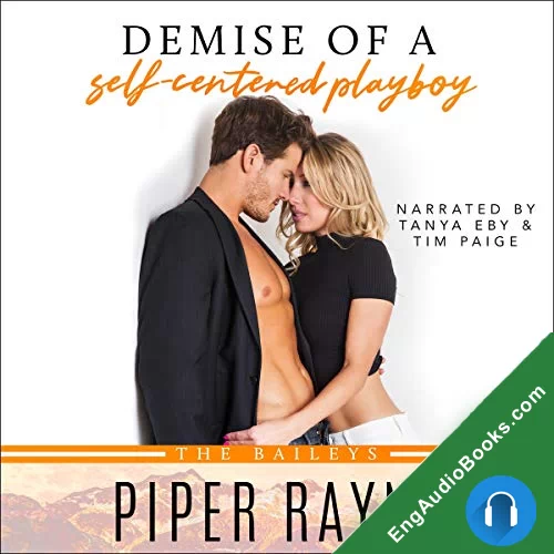 Demise of a Self-Centered Playboy (The Baileys #5) by Piper Rayne audiobook listen for free