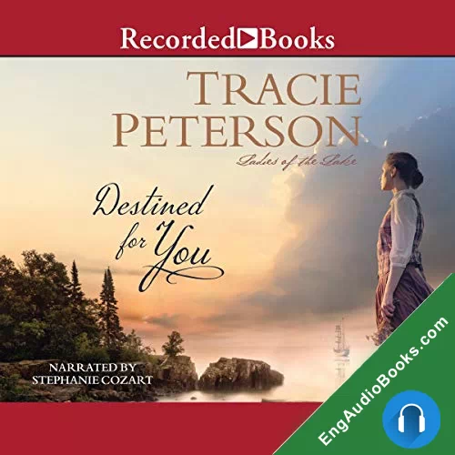 Destined for You (Ladies of the Lake #1) by Tracie Peterson audiobook listen for free