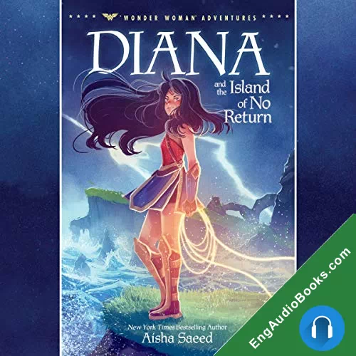 Diana and the Island of No Return (Wonder Woman Adventures #1) by Aisha Saeed audiobook listen for free