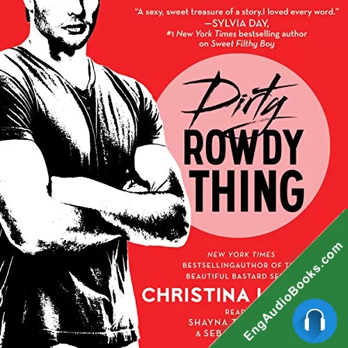 Dirty Rowdy Thing (Wild Seasons #2) by Christina Lauren audiobook listen for free