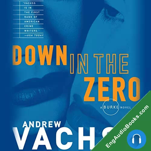 Down in the Zero (Burke #7) by Andrew Vachss audiobook listen for free