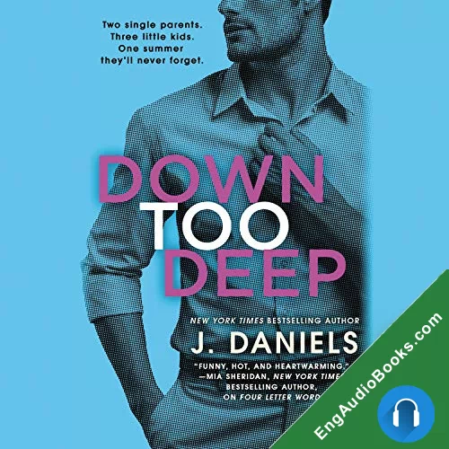 Down Too Deep by J. Daniels audiobook listen for free