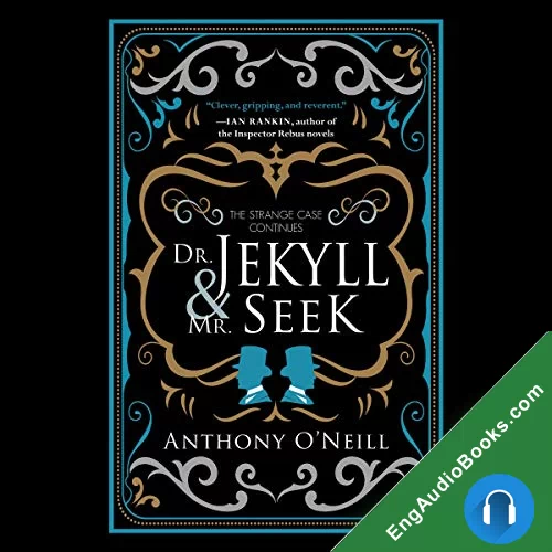 Dr. Jekyll and Mr. Seek: The Strange Case Continues by Anthony O'Neill audiobook listen for free