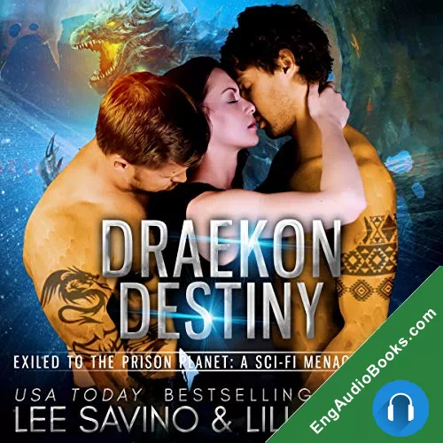 Draekon Destiny: Exiled to the Prison Planet (Dragons In Exile #5) by Lee Savino audiobook listen for free