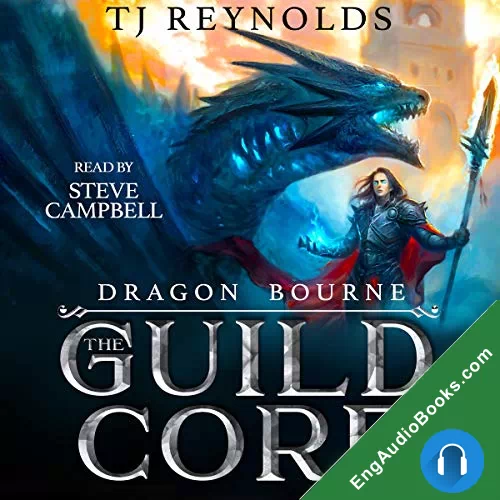 Dragon Bourne (Guild Core #1) by TJ Reynolds audiobook listen for free