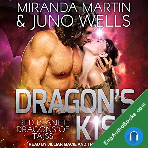 Dragon’s Kiss (Red Planet Dragons Of Tajss #5) by Juno Wells audiobook listen for free