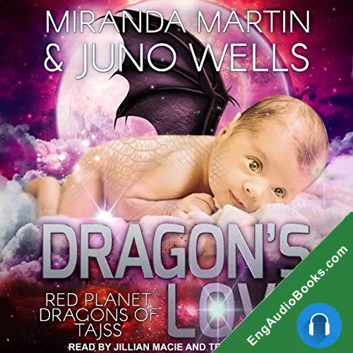 Dragon’s Love (Red Planet Dragons Of Tajss #3) by Juno Wells audiobook listen for free