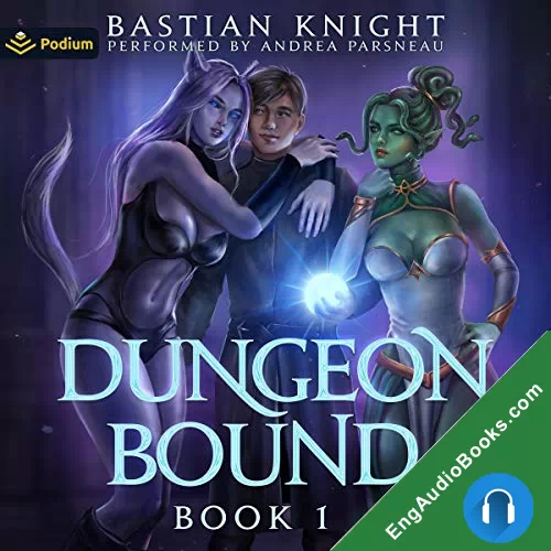 Dungeon Bound by Bastian Knight audiobook listen for free