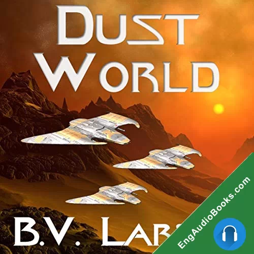 Dust World by B. V. Larson audiobook listen for free