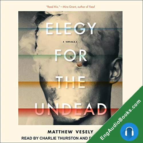 Elegy for the Undead by Matthew Vesely audiobook listen for free