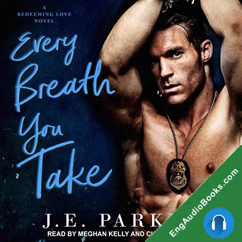 Every Breath You Take (Redeeming Love #2) by J.E. Parker audiobook listen for free