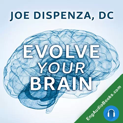 Evolve Your Brain by Joe Dispenza audiobook listen for free