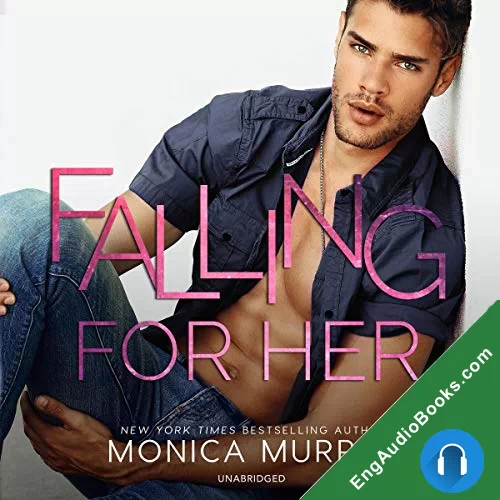 Falling for Her by Monica Murphy audiobook listen for free