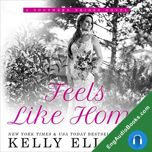 Feels Like Home (Southern Bride #5) by Kelly Elliott audiobook listen for free