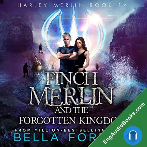 Finch Merlin and the Forgotten Kingdom by Bella Forrest audiobook listen for free