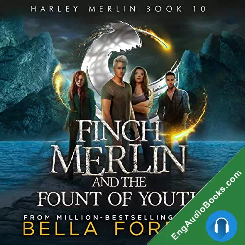 Finch Merlin and the Fount of Youth by Bella Forrest audiobook listen for free