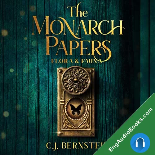 Flora & Fauna (The Monarch Papers) by C.J. Bernstein audiobook listen for free