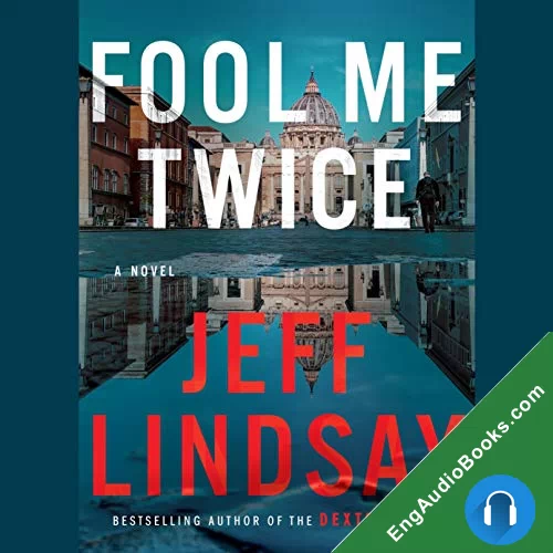 Fool Me Twice (Riley Wolfe #2) by Jeff Lindsay audiobook listen for free