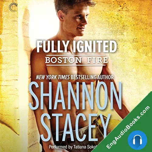 Fully Ignited (Boston Fire #3) by Shannon Stacey audiobook listen for free