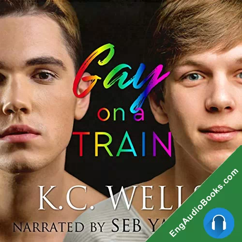 Gay on a Train by K.C. Wells audiobook listen for free