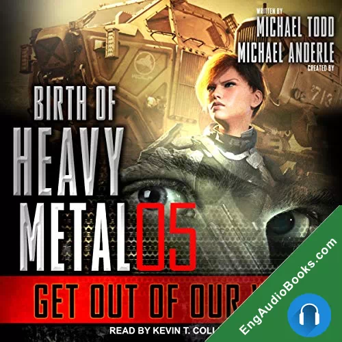 Get Out Of Our Way (Birth of Heavy Metal #5) by Michael Anderle audiobook listen for free