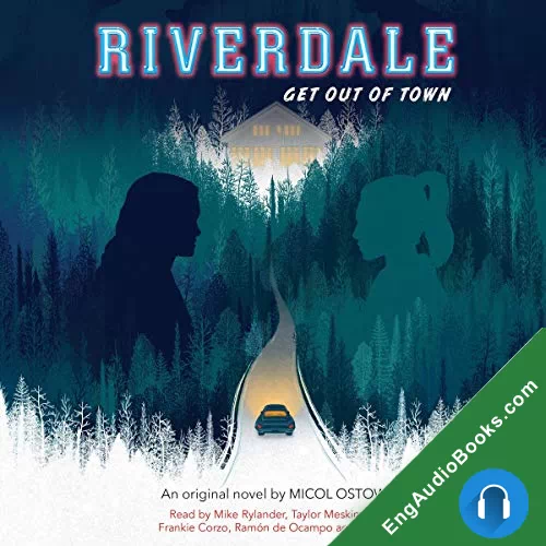 Get Out of Town (Riverdale #2) by Micol Ostow audiobook listen for free